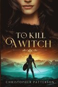 To Kill A Witch