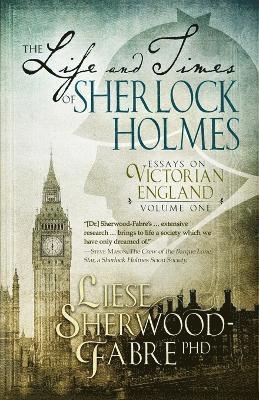 Liese Sherwood-Fabre - Life and Times of Sherlock Holmes, Häftad