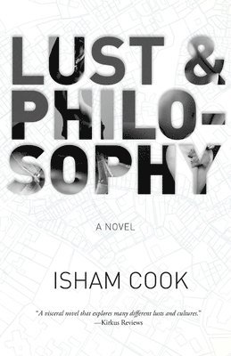 Isham Cook - Lust & Philosophy, Häftad
