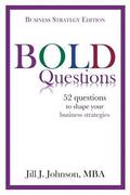 BOLD Questions - BUSINESS STRATEGY EDITION: Business Strategy Edition