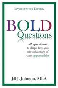 BOLD Questions - OPPORTUNITIES EDITION: Opportunities Edition