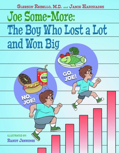 Jamie Harisiades, MD Gleeson Rebello - Joe Some-More: The Boy Who Lost a Lot and Won Big, E-bok