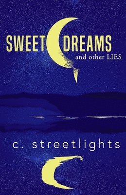 C Streetlights - Sweet Dreams and Other Lies, Häftad