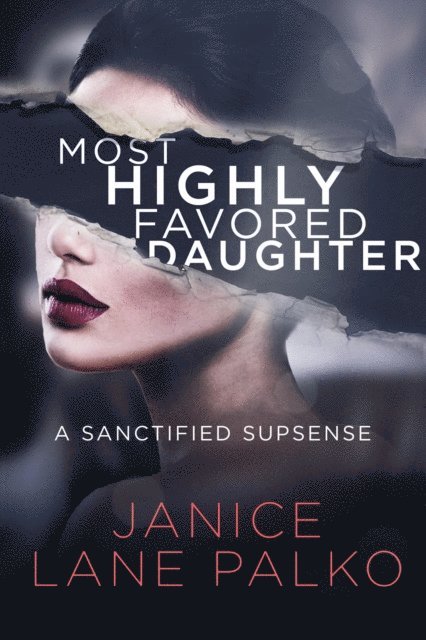 Janice Lane Palko - Most Highly Favored Daughter, E-bok