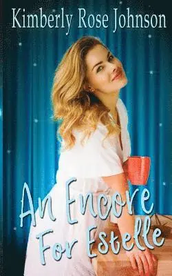 Kimberly Rose Johnson - An Encore for Estelle, Häftad. Tillgänglighet: Lägg i varukorg