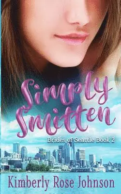 Kimberly Rose Johnson - Simply Smitten, Häftad. Tillgänglighet: Lägg i varukorg