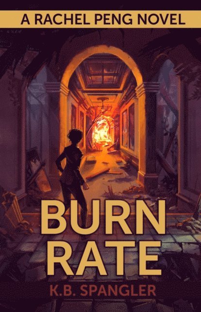 K.B. Spangler - Burn Rate, E-bok