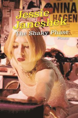 Jessie Janeshek - Shaky Phase, Häftad. Tillgänglighet: Lägg i varukorg