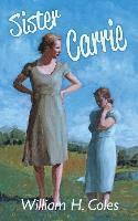 William H. Coles - Sister Carrie, Inbunden
