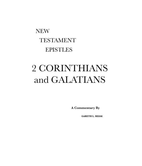 Gareth Reese - 2 Corinthians and Galatians, E-bok