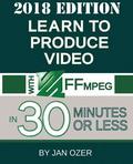 Learn to Produce Video with FFmpeg