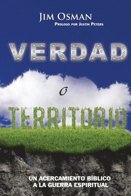 Jim Osman - Verdad o Territorio: Un Acercamiento Bíblico a la Guerra Espiritual, Häftad