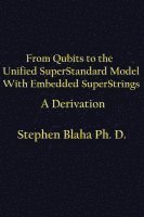 From Qubits to the Unified SuperStandard Model With Embedded SuperStrings A Derivation