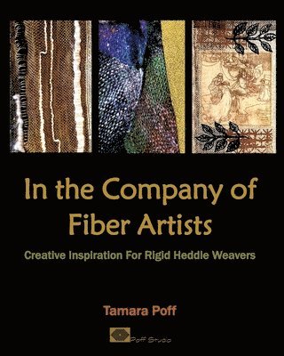 Tamara Poff - In the Company of Fiber Artists, Häftad