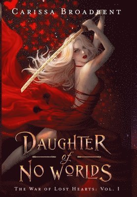 Carissa Broadbent - Broadbent, C: Daughter of No Worlds, Inbunden
