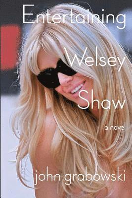 John Grabowski - Entertaining Welsey Shaw, Häftad