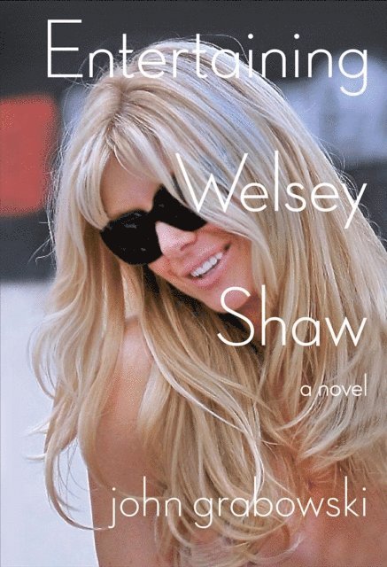 John Grabowski - Entertaining Welsey Shaw, E-bok
