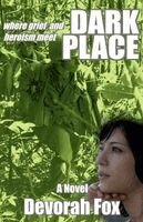 Devorah Fox - Dark Place, Where Grief and Heroism Meet, Häftad