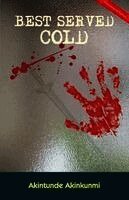 Akintunde Akinkunmi - Best Served Cold, Häftad