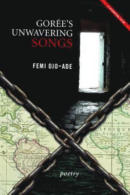 Femi Ojo-Ade - Goree's Unwavering Songs Poetry, E-bok