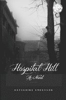 Anderson Katherine - Hospital Hill, Häftad