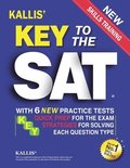 Key to the SAT: With 6 New Practice Tests: Quick Prep for the Exam and Strategies for Solving Each Question Type