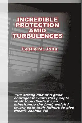 Leslie M. John - Incredible Protection: Amid Turbulences, Häftad. Tillgänglighet: Lägg i varukorg