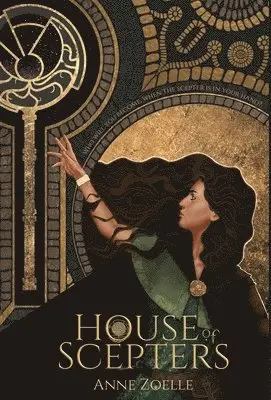 Anne Zoelle - House of Scepters, Inbunden. Tillgänglighet: Lägg i varukorg