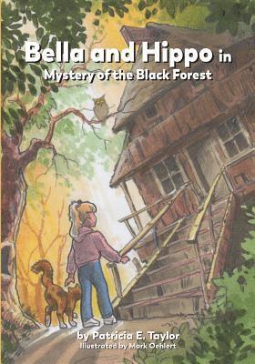 Patricia Taylor - Bella and Hippo in Mystery of the Black Forest, Häftad