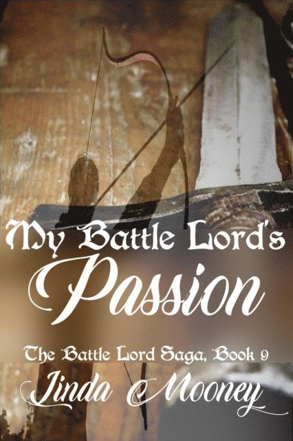 Linda Mooney - My Battle Lord's Passion, E-bok. Tillgänglighet: Lägg i varukorg
