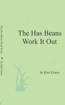 Kari Grace, Crosseffective Publishing LLC - The Has Beans Work It Out, Häftad. Tillgänglighet: Lägg i varukorg