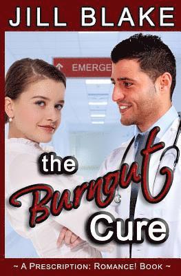 Jill Blake - The Burnout Cure: A Prescription: Romance! Book, Häftad