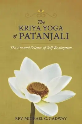 Michael C Gadway - Kriya Yoga of Patanjali, Häftad. Tillgänglighet: Lägg i varukorg