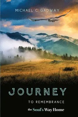 Michael C Gadway - Journey to Remembrance, Häftad. Tillgänglighet: Lägg i varukorg