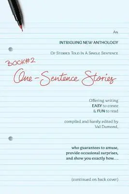 Val Dumond, Multiple Writers - BOOK#2 One-Sentence Stories: Intriguing New Anthology of Stories Told in a Single Sentence, Häftad. Tillgänglighet: Lägg i varukorg