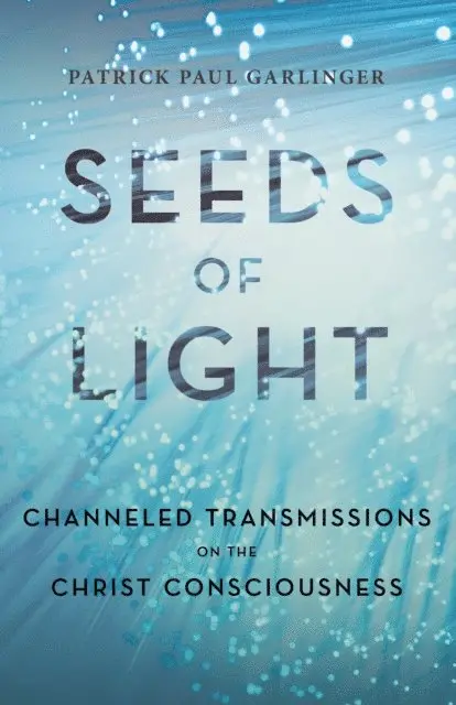 Patrick Paul Garlinger - Seeds of Light, E-bok. Tillgänglighet: Lägg i varukorg
