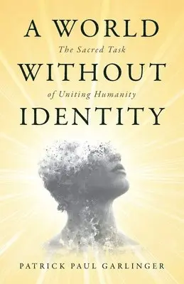 Patrick Paul Garlinger - World Without Identity, Häftad. Tillgänglighet: Lägg i varukorg