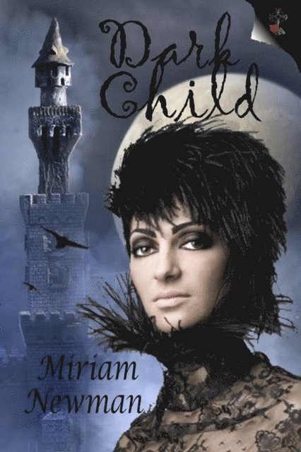 Miriam Newman - Dark Child: An Ancient Tale of Ireland, E-bok
