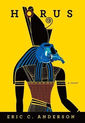 Eric C. Anderson - Horus, Inbunden