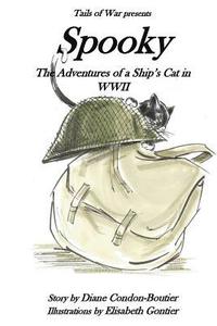 Spooky: The Adventures of a Ship's Cat in WWII
