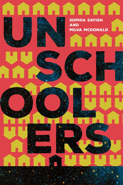 Milva McDonald, Sophia Sayigh - Unschoolers, E-bok