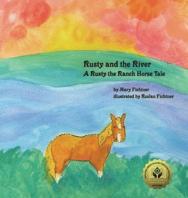 Mary Fichtner, Roslan Fichtner, The Ranch Horse Rusty - Rusty and the River, Inbunden. Tillgänglighet: Lägg i varukorg