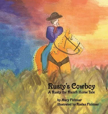 Mary Fichtner - Rusty's Cowboy, Inbunden. Tillgänglighet: Lägg i varukorg