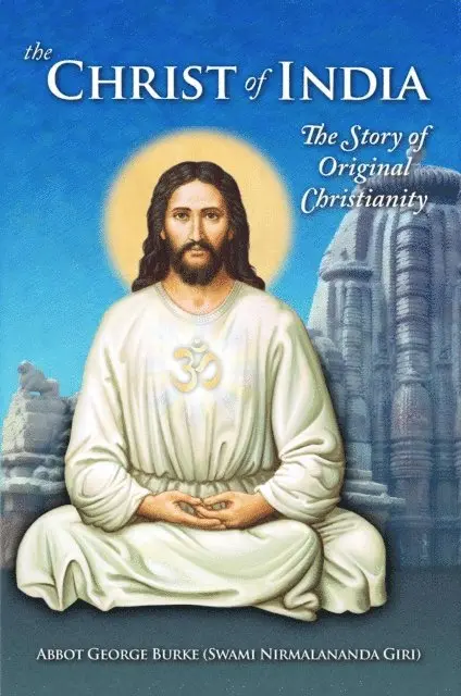 Abbot George Burke - Christ of India: The Story of Original Christianity, E-bok. Tillgänglighet: Lägg i varukorg
