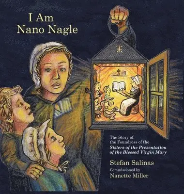 Stefan Antony Salinas - I Am Nano Nagle, Inbunden. Tillgänglighet: Lägg i varukorg