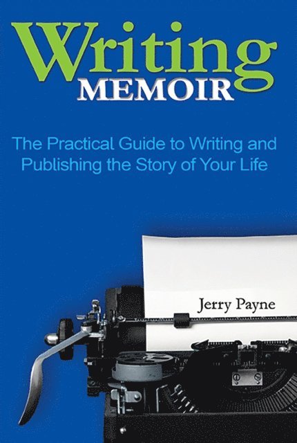 Jerry Payne - Writing Memoir, E-bok