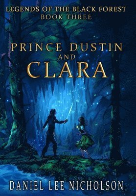 Daniel Lee Nicholson - Prince Dustin and Clara, Inbunden