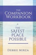Safest Place Possible Companion Workbook