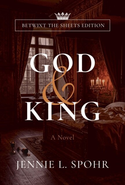 J. L. Spohr - God & King, Betwixt the Sheets Edition, E-bok