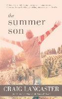 Craig Lancaster - The Summer Son, Häftad